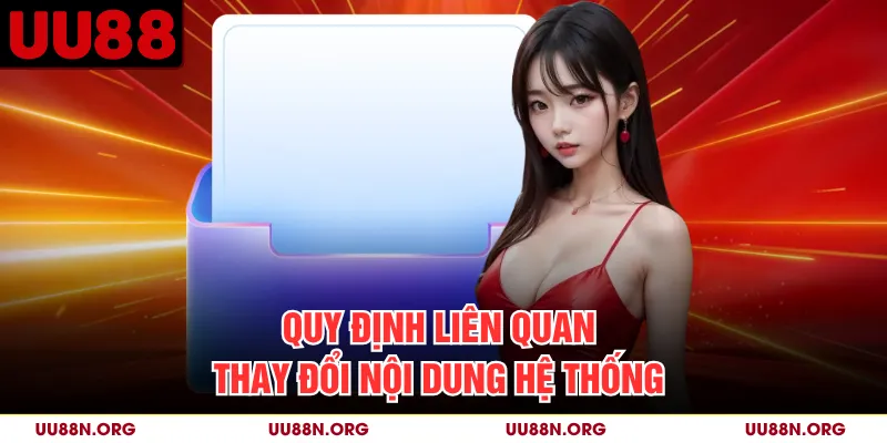 Quy định liên quan thay đổi nội dung hệ thống